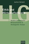Beispielbild fr Ethik und Wirtschaftstheorie Gerlach, Jochen zum Verkauf von BUCHSERVICE / ANTIQUARIAT Lars Lutzer