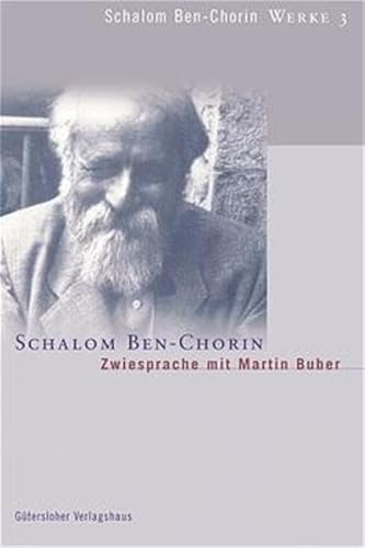 Beispielbild fr Schalom Ben-Chorin Werke (SBW): Schalom Ben-Chorin Werke Band 3 , Zwiesprache mit Martin Buber Geisteswissenschaften Religion Theologie Judentum Buber, Martin Religionswissenschaften Theologe Judentum Sachbcher Philosophie Religionen Biographien Autobiographien Verena Lenzen (Herausgeber, Vorwort), Avital Ben-Chorin (Herausgeber, Vorwort) zum Verkauf von BUCHSERVICE / ANTIQUARIAT Lars Lutzer