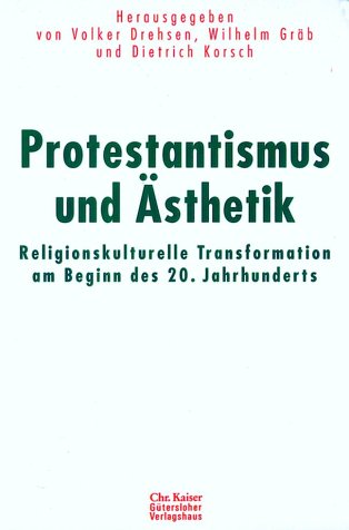 9783579053479: Protestantismus und sthetik: Religionskulturelle Transformation am Beginn des 20. Jahrhunderts (Verffentlichungen der Wissenschaftlichen Gesellschaft fr Theologie)