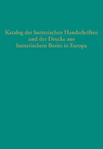 9783579053769: Quellen zur Geschichte der Tufer: Katalog der hutterischen Handschriften und der Drucke aus hutterischem Besitz in Europa: 18