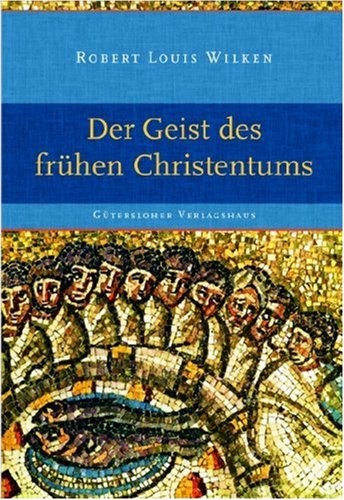 Beispielbild fr Der Geist des frhen Christentums zum Verkauf von medimops