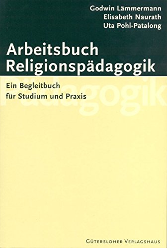 Stock image for Arbeitsbuch Religionspdagogik: Ein Begleitbuch fr Studium und Praxis for sale by medimops