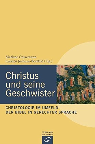 Beispielbild für Christus und seine Geschwister: Christologie im Umfeld der Bibel in gerechter Sprache zum Verkauf von medimops