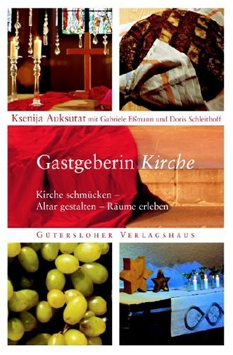 Stock image for Gastgeberin Kirche. Kirche schmcken - Altar gestalten - Rume erleben for sale by medimops