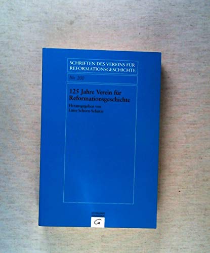 9783579057644: 125 Jahre Verein fr Reformationsgeschichte