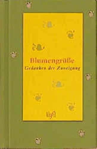 Beispielbild fr Blumengre : Gedanken der Zuneigung / hrsg. von Johanna Buer. Mit Ill. von Ralph Schller. [Mit Erzhlungen und Texten von Elizabeth von Arnim.] zum Verkauf von Versandantiquariat Buchegger