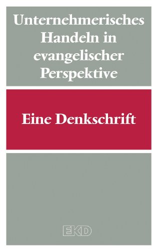 9783579059051: Unternehmerisches Handeln in evangelischer Perspektive: Eine Denkschrift des Rates der Evangelischen Kirche in Deutschland