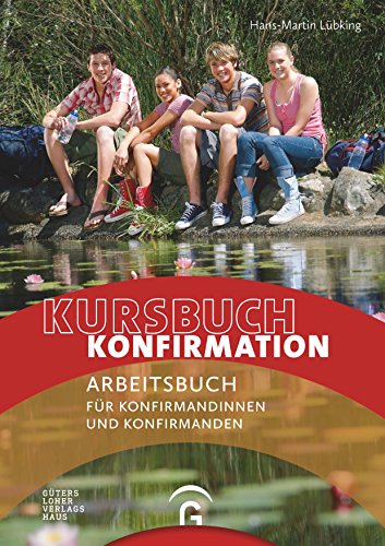 9783579061825: Kursbuch Konfirmation: Ein Arbeitsbuch fr Konfirmandinnen und Konfirmanden. Ringbuch + Loseblatt