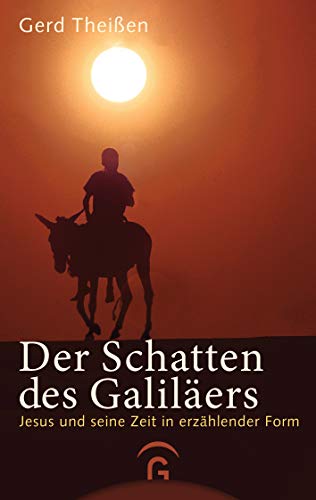 Stock image for Der Schatten des Galil?ers: Jesus und seine Zeit in erz?hlender Form for sale by Kennys Bookshop and Art Galleries Ltd.