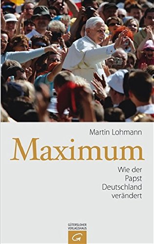 9783579064529: maximum-wie-der-papst-deutschland-verandert