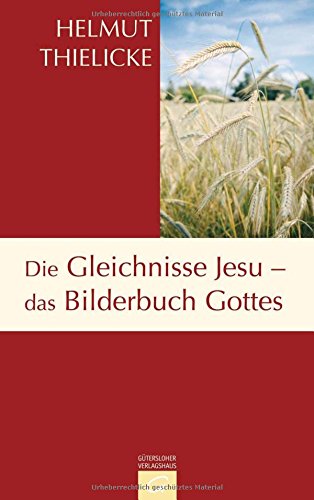Die Gleichnisse Jesu - Das Bilderbuch Gottes (9783579064741) by Helmut Thielicke