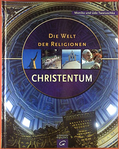 Stock image for Die Welt der Religionen - Christentum: Geschichte - Glaubensstze - Gegenwart for sale by medimops