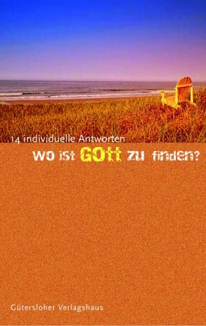 Beispielbild fr Wo ist Gott zu finden? - 13 individuelle Antworten zum Verkauf von Antiquariat Hans Wger