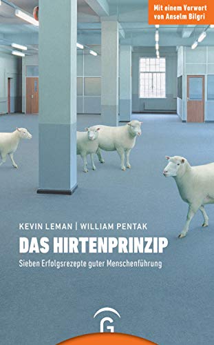 Das Hirtenprinzip: Sieben Erfolgsrezepte guter MenschenfÃ¼hrung (9783579065083) by Leman, Kevin; Pentak, William