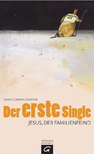 Stock image for Der erste Single: Jesus, der Familienfeind for sale by medimops
