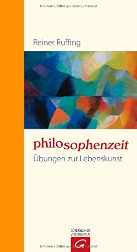 Beispielbild fr Philosophenzeit: bungen zur Lebenskunst zum Verkauf von medimops