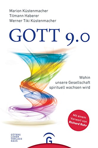 Gott 9.0 - Marion Küstenmacher|Tilmann Haberer|Werner Tiki Küstenmacher