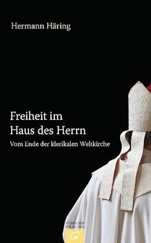 Imagen de archivo de Freiheit im Haus des Herrn: Vom Ende der klerikalen Weltkirche a la venta por Reuseabook