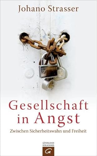 Stock image for Gesellschaft in Angst: Zwischen Sicherheitswahn und Freiheit for sale by medimops