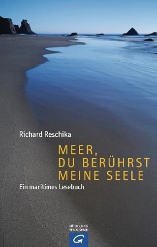 Meer, du berÃ¼hrst meine Seele (9783579066677) by Richard Reschika