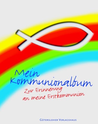 Imagen de archivo de Mein Kommunionalbum, Zur Erinnerung an meine Erstkommunion a la venta por Antiquariat Hans Wger
