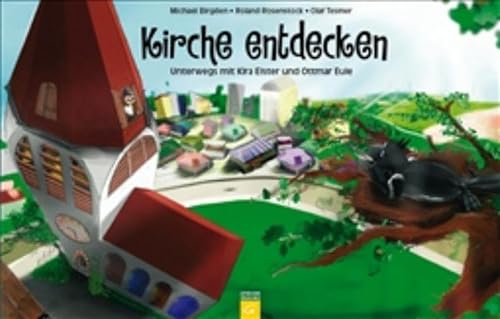 Stock image for Kirche entdecken: Unterwegs mit Kira Elster und Otmar Eule for sale by Books Unplugged