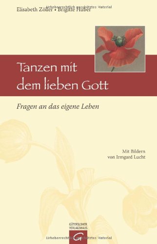 Beispielbild fr Tanzen mit dem lieben Gott: Fragen an das eigene Leben zum Verkauf von medimops