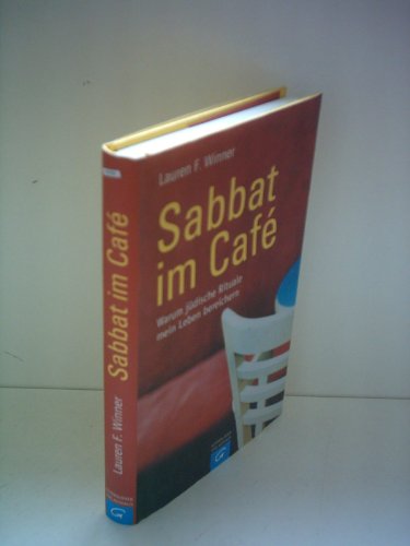 9783579069326: Sabbat im Caf: Warum jdische Rituale mein Leben bereichern