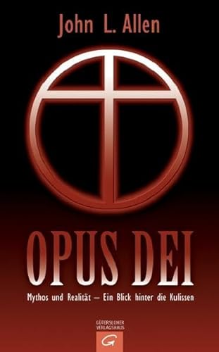 Beispielbild fr Opus Dei: Mythos und Realität - Ein Blick hinter die Kulissen Gebundene Ausgabe  " 2006 von John L. Allen (Autor) zum Verkauf von Nietzsche-Buchhandlung OHG