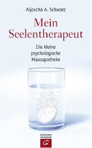 9783579069449: Mein Seelentherapeut. Die kleine psychologische Hausapotheke