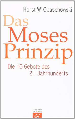 9783579069470: Das Moses-Prinzip: Die 10 Gebote des 21. Jahrhunderts