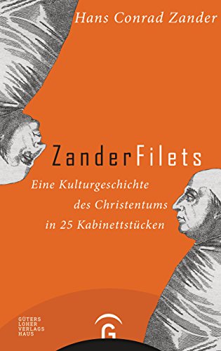 Beispielbild fr Zanderfilets: Eine Kulturgeschichte des Christentums in 25 Kabinettstcken zum Verkauf von medimops