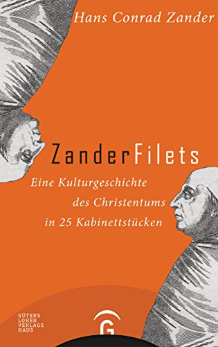 9783579070377: Zanderfilets: Eine Kulturgeschichte des Christentums in 25 Kabinettstcken