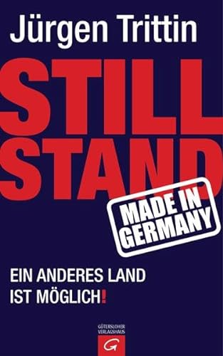 9783579070780: Stillstand made in Germany: Ein anderes Land ist mglich!