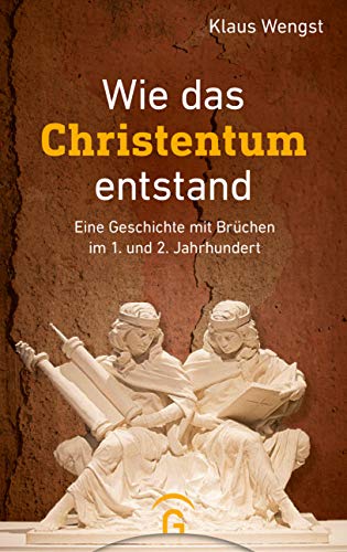 Stock image for Wie das Christentum entstand: Eine Geschichte mit Brchen im 1. und 2. Jahrhundert for sale by medimops