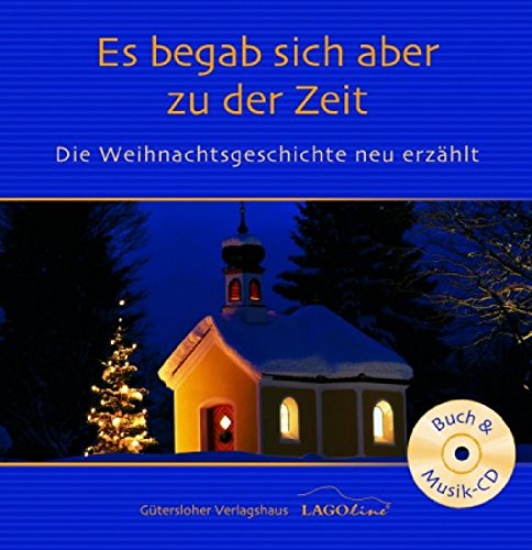 Imagen de archivo de Es begab sich aber zu der Zeit - mit CD. Die Weihnachtsgeschichte neu erzhlt a la venta por medimops