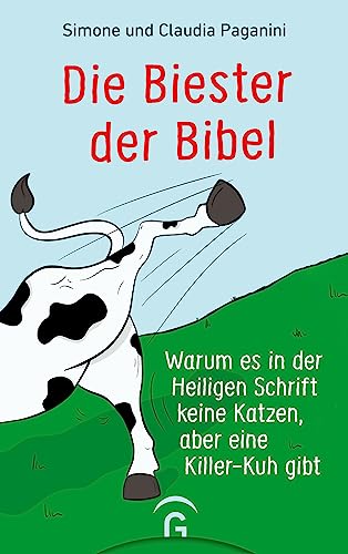 Beispielbild fr Die Biester der Bibel: Warum es in der Heiligen Schrift keine Katzen, aber eine Killer-Kuh gibt zum Verkauf von medimops