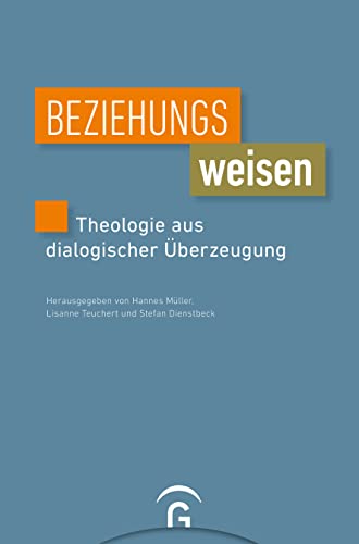 9783579074658: Beziehungsweisen: Theologie aus dialogischer berzeugung
