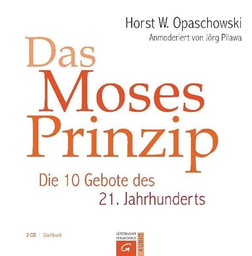 Stock image for Das Moses-Prinzip: Die zehn Gebote des 21. Jahrhunderts for sale by medimops