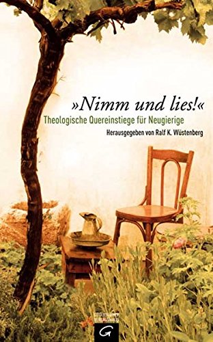 Beispielbild fr "Nimm und lies!": Theologische Quereinstiege fr Neugierige zum Verkauf von medimops