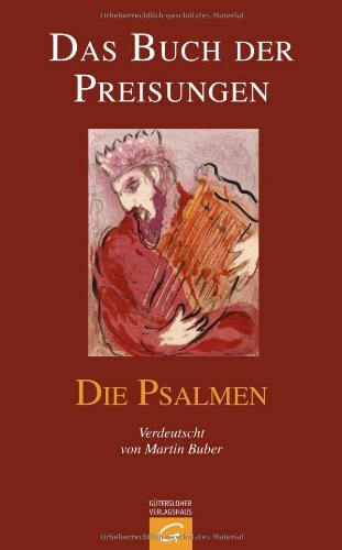 9783579080710: Das Buch der Preisungen. Die Psalmen: Einzelausgabe aus: Die Schrift. Mit einem Anhang: Martin Buber "Zur Verdeutschung der Preisungen"