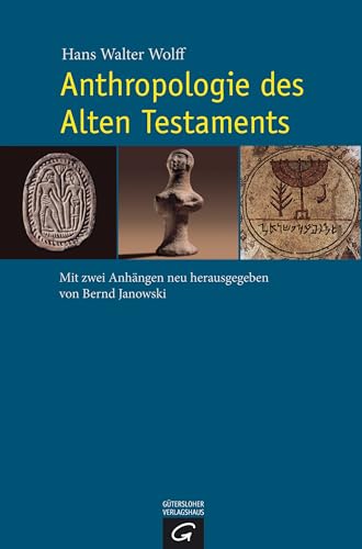 Anthropologie des Alten Testaments - Hans Walter Wolff