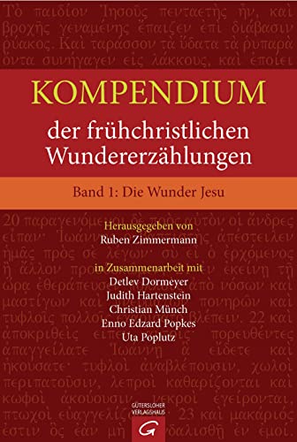 Kompendium der frühchristlichen Wundererzaehlungen 1: Die Wunder Jesu - Ruben Zimmermann