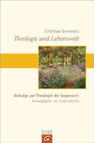 Beispielbild fr Theologie als Lebenswelt. Beitrge zur Theologie der Gegenwart zum Verkauf von Antiquariaat Schot