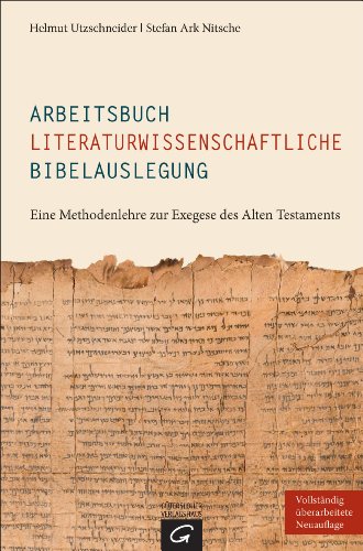 Stock image for Arbeitsbuch literaturwissenschaftliche Bibelauslegung: Eine Methodenlehre zur Exegese des Alten Testaments for sale by medimops