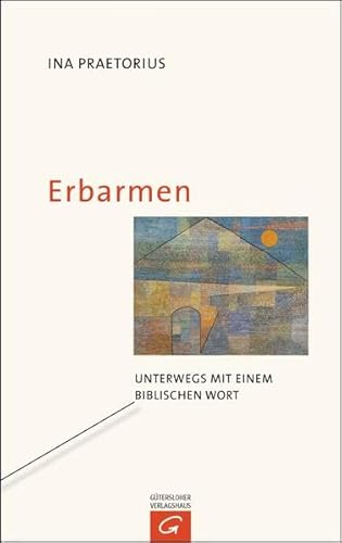 Beispielbild fr Erbarmen: Unterwegs mit einem biblischen Wort zum Verkauf von medimops