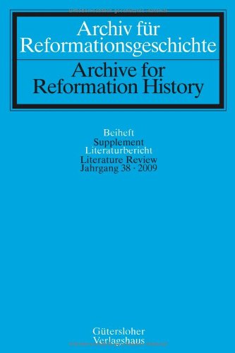 Beispielbild fr Archiv fr Reformationsgeschichte. Beiheft, Literaturbericht. / Archive for Reformation History. Supplement, Literature Review (Vol. 38, 2009) zum Verkauf von Antiquariaat Schot