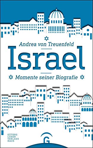 Israel, Momente seiner Biografie. - Treuenfeld, Andrea von