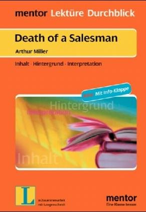 Arthur Miller: Death of a Salesman. Inhalt, Hintergrund, Interpretation. Auf Deutsch - m. engl. Formulierungshilfen - Einberger, Angela