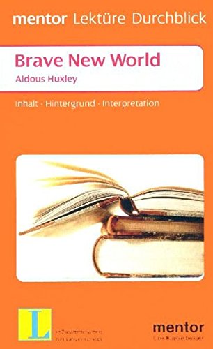 Brave New World. Diverse Umschlagfarben, unsortiert. Inhalt, Hintergrund, Interpretation. (Lernmaterialien) - Huxley, Aldous